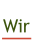 Wir.